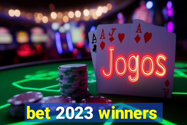 bet 2023 winners